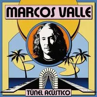 Tunel Acustico | Marcos Valle