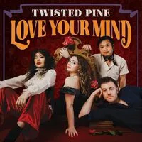 Love Your Mind | Twisted Pine