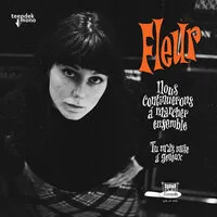 Nous Continuerons a Marcher Ensemble | Fleur