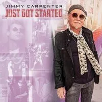 Just Got Started | Jimmy Carpenter