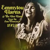 Live in San Francisco 1975 | Emmylou Harris & The Hot Band