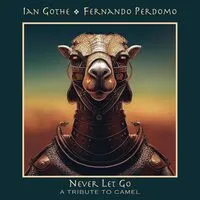 Never Let Go: A Tribute to Camel | Ian Gothe & Fernando Perdomo