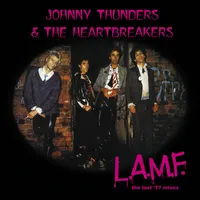 L.A.M.F.: The Lost '77 Mixes | Johnny Thunders and The Heartbreakers