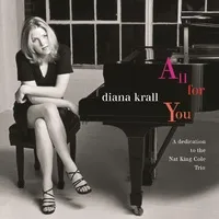 All for You: A Dedication to the Nat King Cole Trio | Diana Krall