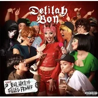 Evil, Hate Filled Female | Delilah Bon