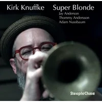 Super Blonde | Kirk Knuffke