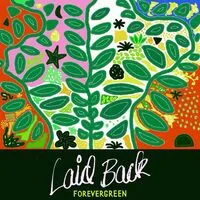 FOREVERGREEN | Laid Back