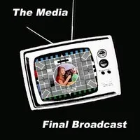 Last broadcast | The Media