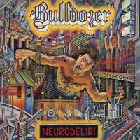 Neurodeliri | Bulldozer