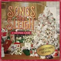 Songs That Sleigh: A Christmas Album | Jamestown Revival