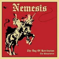 The Day of Retribution: The Compilation | Nemesis