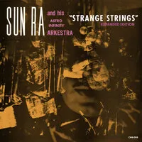 Strange Strings | Sun Ra and His Astro Infinity Arkestra