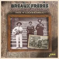 Breaux Freres, Cleoma & Joe Falcon: Vas Y Carrement | Various Artists