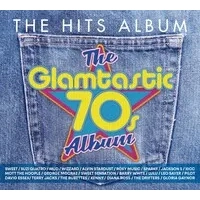 The Hits Album: The Glamtastic 70s Album | Various Artists