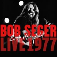 Boston Music Hall, live 1977 | Bob Seger