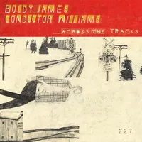 Across the Tracks | Boldy James & Conductor Williams