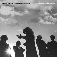 Beautiful People | Wojtek Mazolewski Quintet