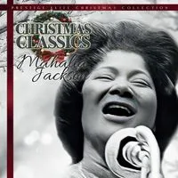 Christmas Classics | Mahalia Jackson