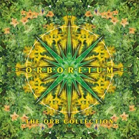 Orboretum: The Orb Collection | The Orb