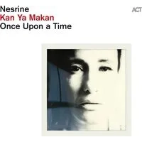 Kan Ya Makan: Once Upon a Time | Nesrine