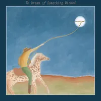 To Dream of Something Wicked | Mat Kerekes