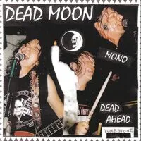 Dead Ahead | Dead Moon