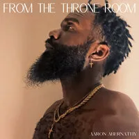 From the Throne Room | Aaron Abernathy