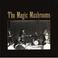 I'm All Ears/Pain | The Magic Mushrooms