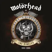 We Take No Prisoners (The Singles 1995-2006) | Motörhead