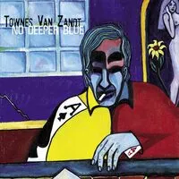 No Deeper Blue | Townes Van Zandt