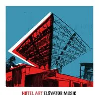 Elevator Music | Hotel Art