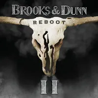 Reboot II | Brooks and Dunn