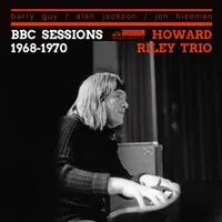 BBC Sessions 1968-1970 | Howard Riley Trio