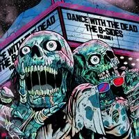 The B-sides - Volume 1 | Dance With the Dead