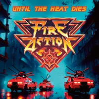 Until the heat dies | Fire Action