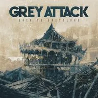 Back to Greysland | Grey Attack