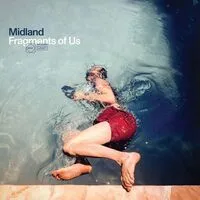 Fragments of Us | Midland