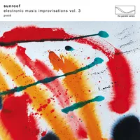 Electronic Music Improvisations - Volume 3 | Sunroof