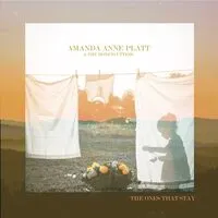 The ones that stay | Amanda Anne Platt & The Honeycutters