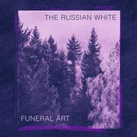 Funeral art | The Russian White