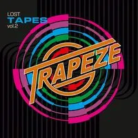 Lost Tapes - Volume 2 | Trapeze