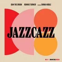 JazzCazz | Dan the Drum, Ronnie Turner & Emma Noble