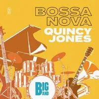 Big Band Bossa Nova | Quincy Jones