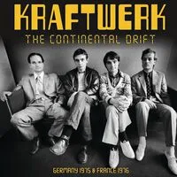 The Continental Drift: Germany 1975 & France 1976 | Kraftwerk