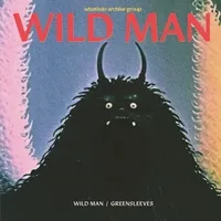 Wild Man/Greensleeves | Whatitdo Archive Group