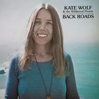 Back roads | Kate Wolf