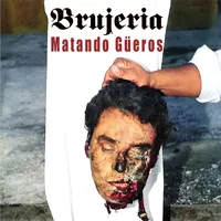 Matando Güeros | Brujeria