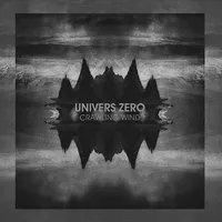 Crawling Wind | Univers Zéro