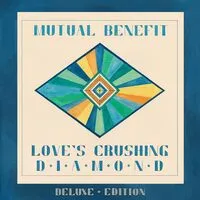 Love's Crushing Diamond | Mutual Benefit