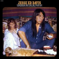 Tomorrow May Not Be Your Day: The Unissued ATCO Recordings 1970-1971 (RSD BF 2024) | Jesse Ed Davis